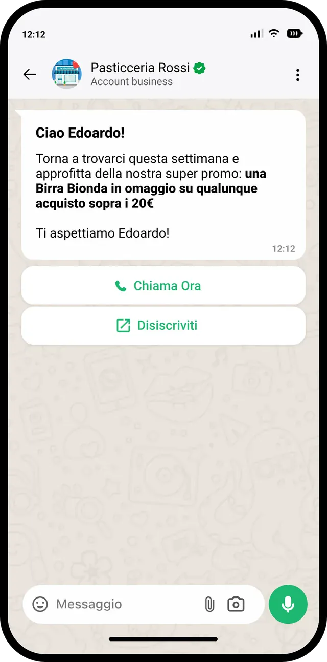 Una campagna WhatsApp vista dal cliente: il messaggio arriva da Pasticceria Rossi, account business, con la promozione e i pulsanti Chiama Ora e Disiscriviti